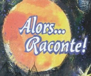 Festival de contes du Tarn-et-Garonne « Alors… raconte !